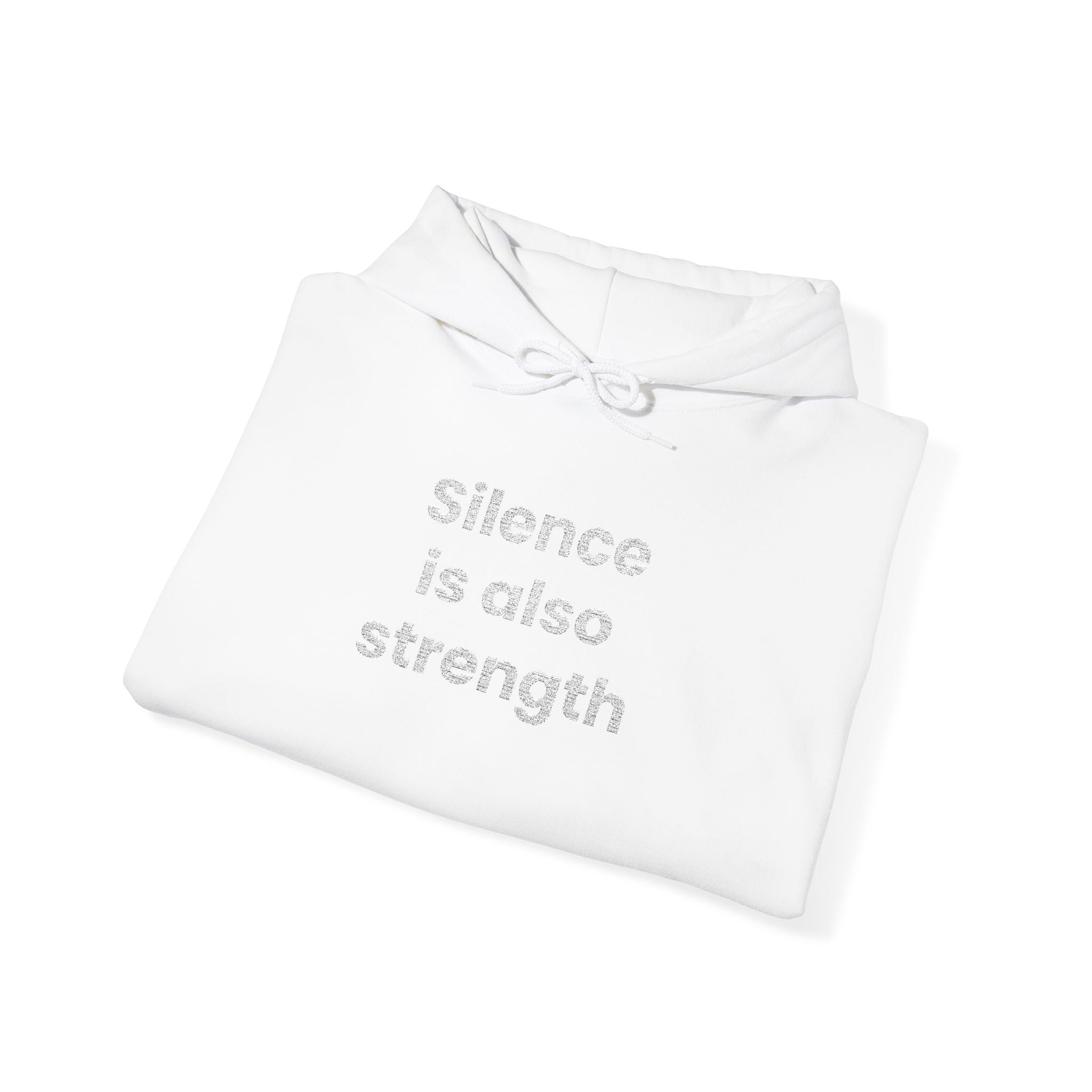 Silence is also strength - Embroidered Hoodie