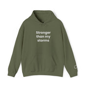 Stronger Than my Storms! Hooded Sweatshirt