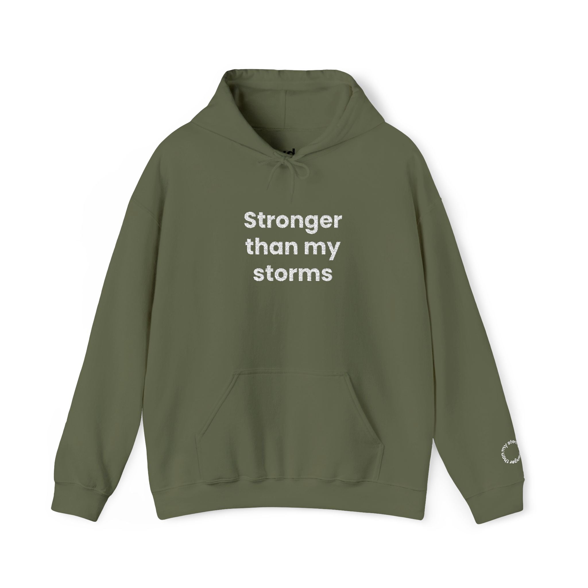 Stronger Than my Storms! Hooded Sweatshirt