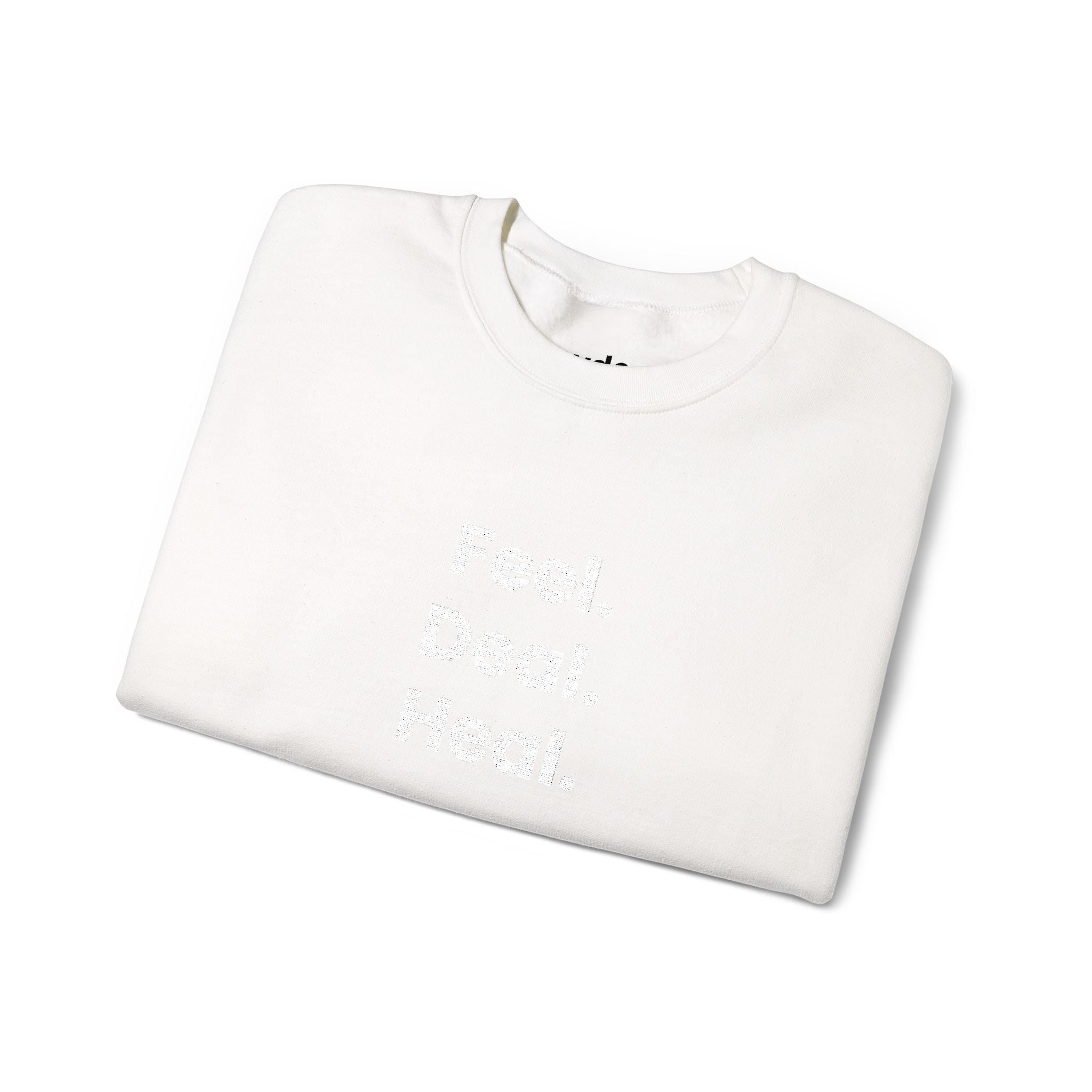 Crewneck Sweatshirt — "Feel. Deal. Heal." Minimal Wellness Pullover