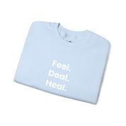 Crewneck Sweatshirt — "Feel. Deal. Heal." Minimal Wellness Pullover
