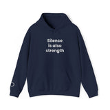 Silence is also strength - Embroidered Hoodie