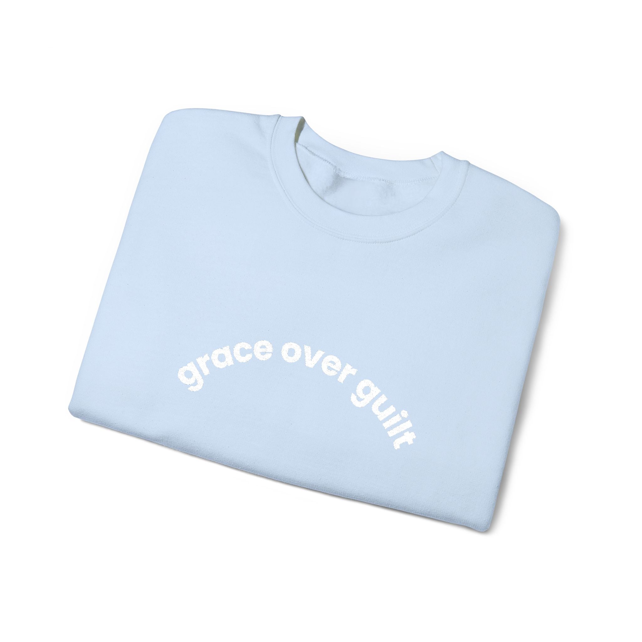 Grace Over Guilt Crewneck Sweatshirt — "always my dignity"