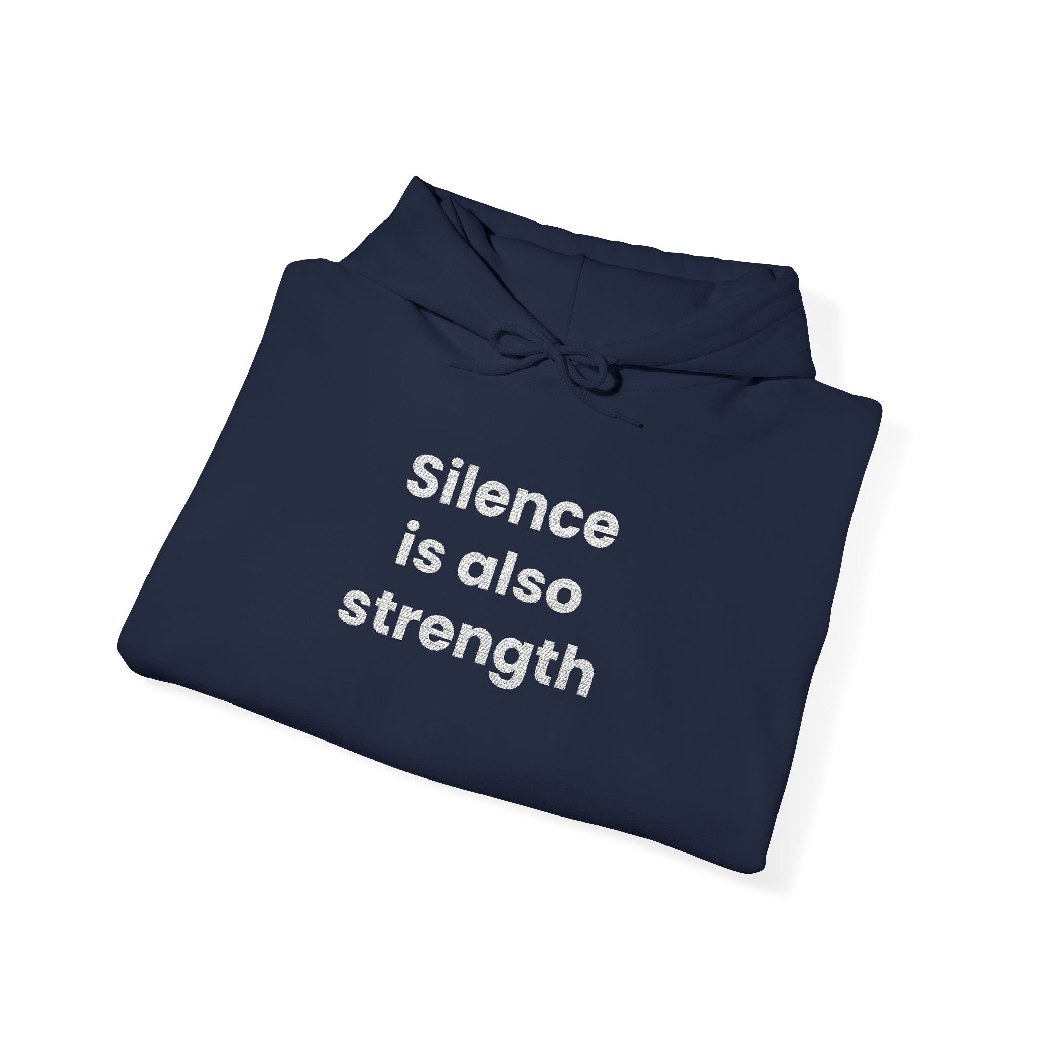 Silence is also strength - Embroidered Hoodie