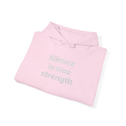 Silence is also strength - Embroidered Hoodie