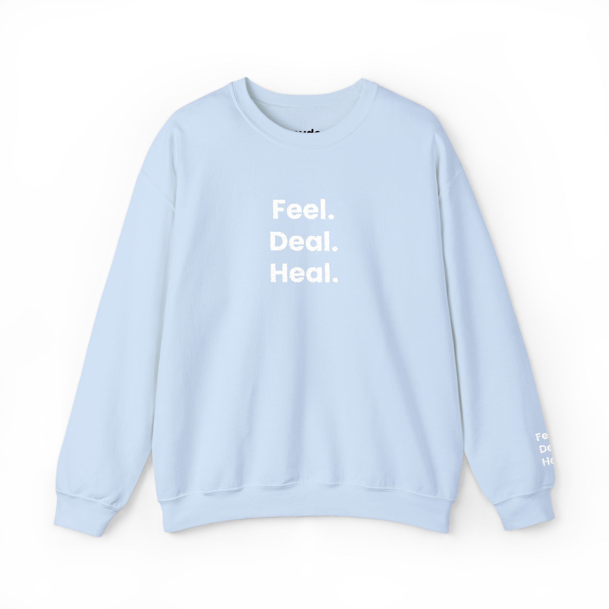 Crewneck Sweatshirt — "Feel. Deal. Heal." Minimal Wellness Pullover