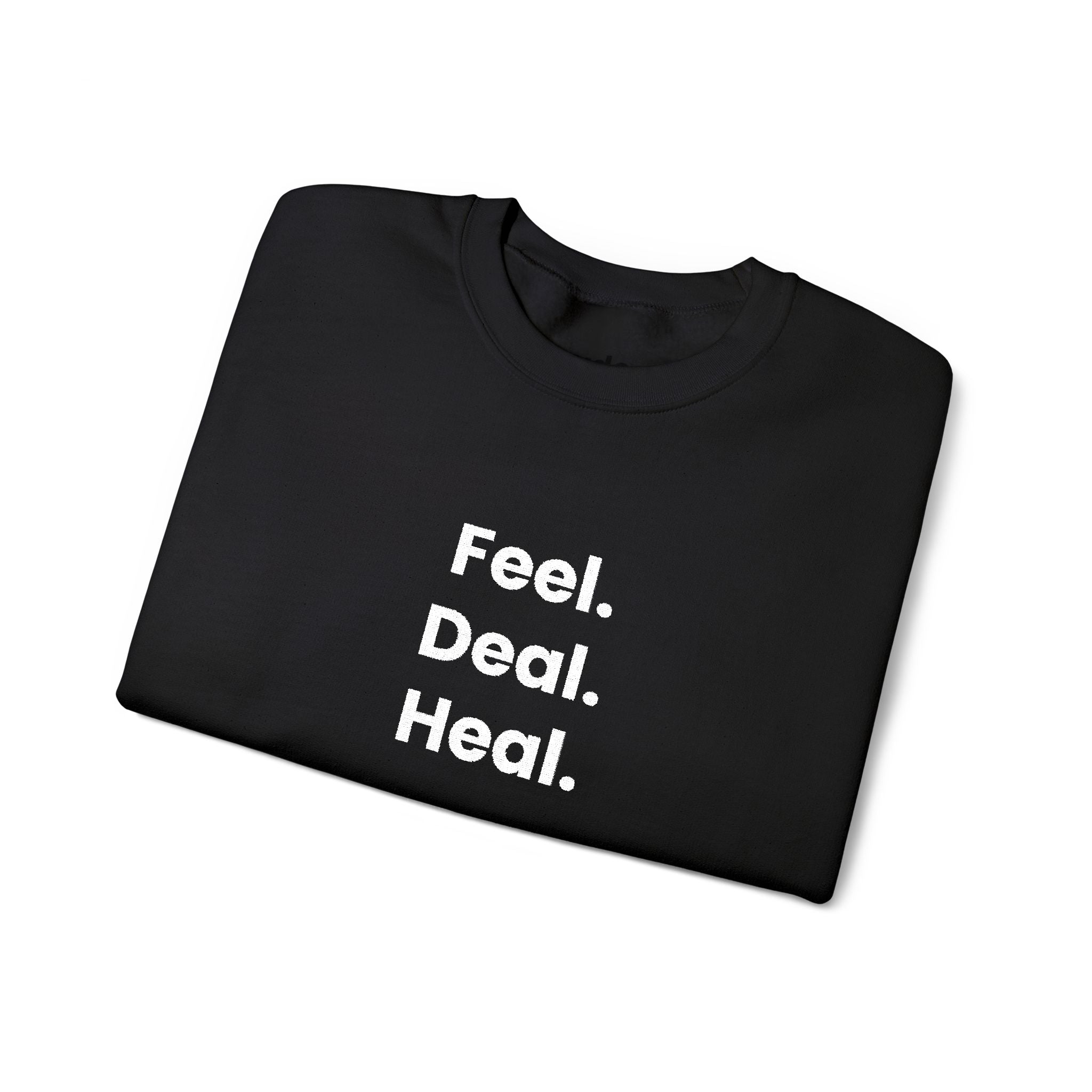 Crewneck Sweatshirt — "Feel. Deal. Heal." Minimal Wellness Pullover