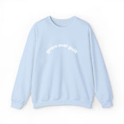 Grace Over Guilt Crewneck Sweatshirt — "always my dignity"