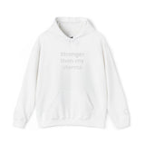 Stronger Than my Storms! Hooded Sweatshirt