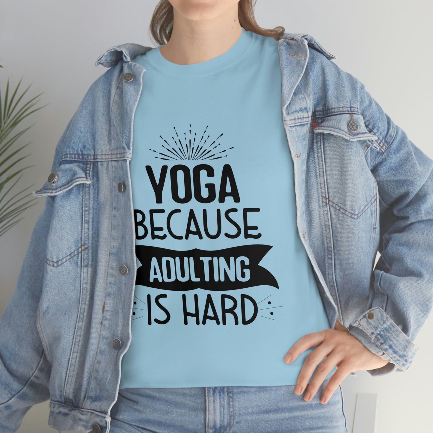 Yoga because adulting is hard - Unisex Heavy Cotton Tee