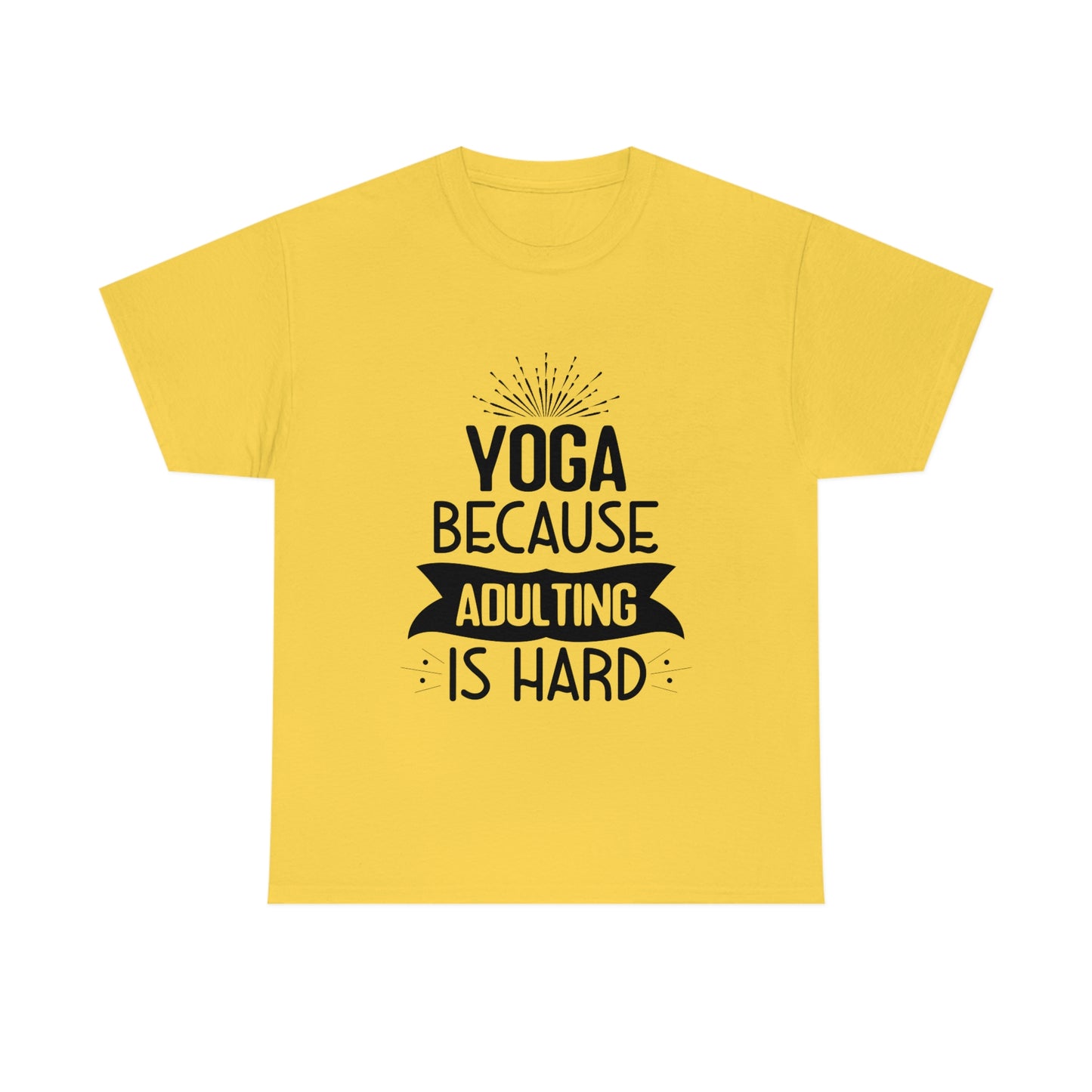 Yoga because adulting is hard - Unisex Heavy Cotton Tee