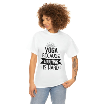 Yoga because adulting is hard - Unisex Heavy Cotton Tee