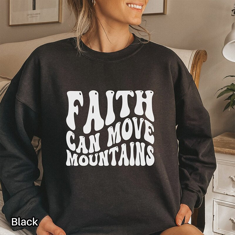 Faith Can Move Mountains Women Sweatshirt Religious Clothes Inspirational Bible Verse Graphic Hoodies Easter Top Mountain Jumper