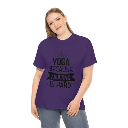 Yoga because adulting is hard - Unisex Heavy Cotton Tee