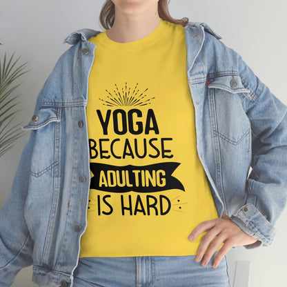 Yoga because adulting is hard - Unisex Heavy Cotton Tee