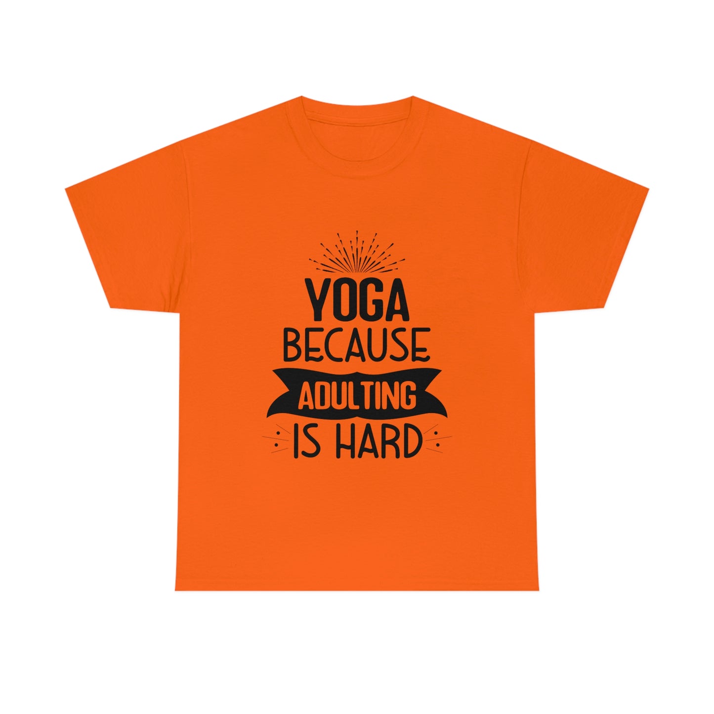 Yoga because adulting is hard - Unisex Heavy Cotton Tee