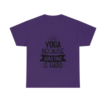 Yoga because adulting is hard - Unisex Heavy Cotton Tee