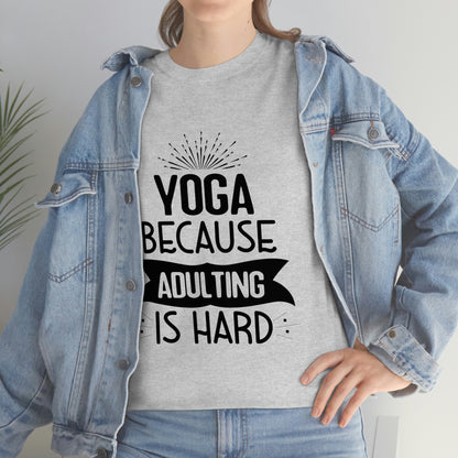 Yoga because adulting is hard - Unisex Heavy Cotton Tee