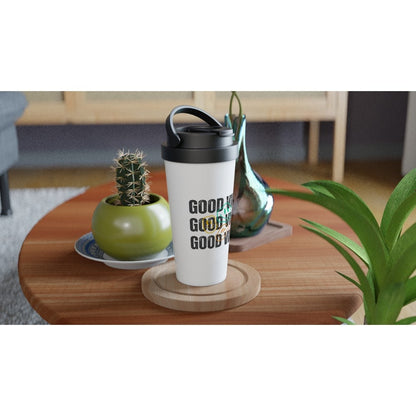 Good Vibes -White 15oz Stainless Steel Travel Mug